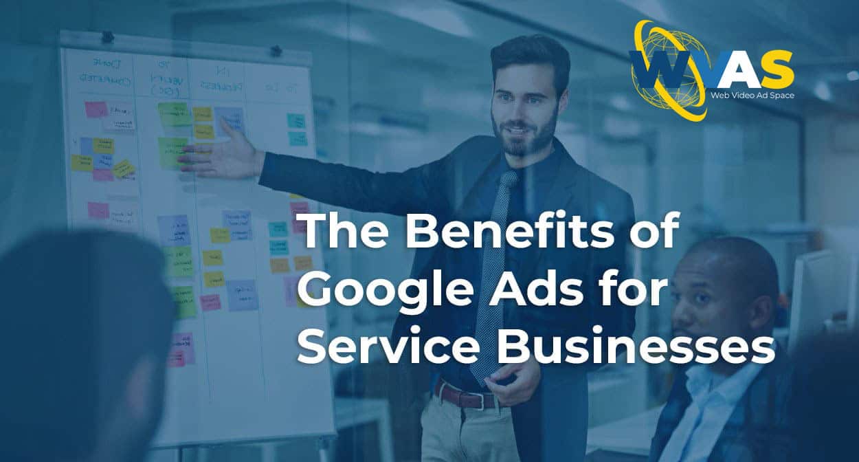 The-Benefits-of-Google-Ads-for-Service-Businesses